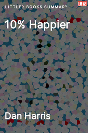 Littler Books cover of 10% Happier Summary