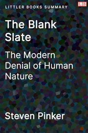 Littler Books cover of The Blank Slate: The Modern Denial of Human Nature Summary