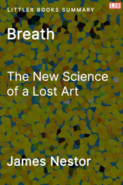 Littler Books cover of Breath: The New Science of a Lost Art Summary