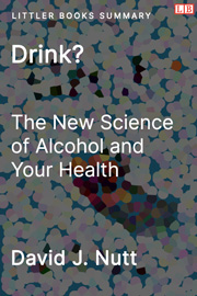 Littler Books cover of Drink?: The New Science of Alcohol and Your Health Summary