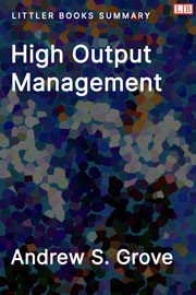 High Output Management - Littler Books Summary