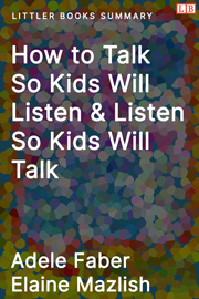 Littler Books cover of How to Talk So Kids Will Listen & Listen So Kids Will Talk Summary