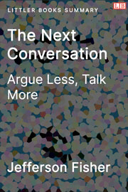 The Next Conversation: Argue Less, Talk More - Littler Books
