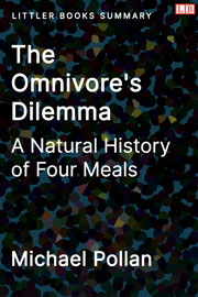Littler Books cover of The Omnivore's Dilemma: A Natural History of Four Meals Summary