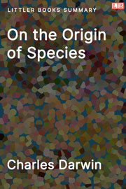 On the Origin of Species - Littler Books Summary