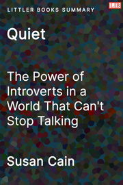 Littler Books cover of Quiet: The Power of Introverts in a World That Can't Stop Talking Summary