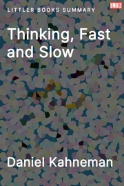Littler Books cover of Thinking, Fast and Slow Summary