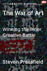 Littler Books cover of The War of Art: Winning the Inner Creative Battle Summary